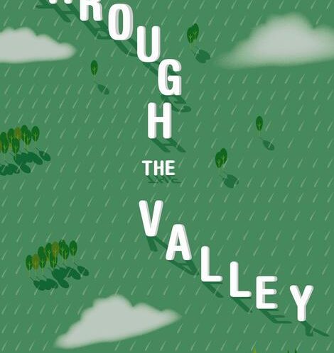 Through the Valley: The Art of Living and Leaving Well