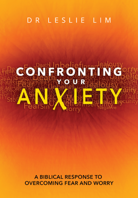 Confronting Your Anxiety: A Biblical Response to Overcoming Fear and Worry