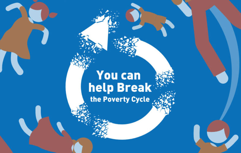 You can help Break the Poverty Cycle