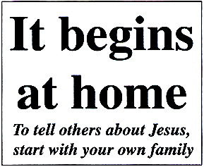 It begins at home