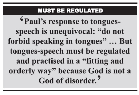 Tongues-speech: Paul counselled propriety, not prohibition