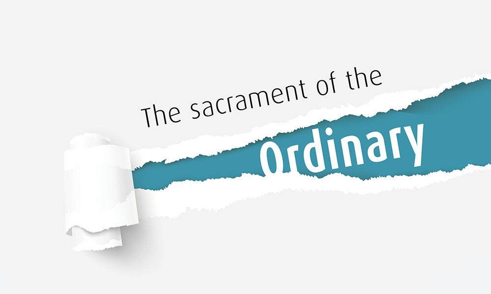 The sacrament of the ordinary