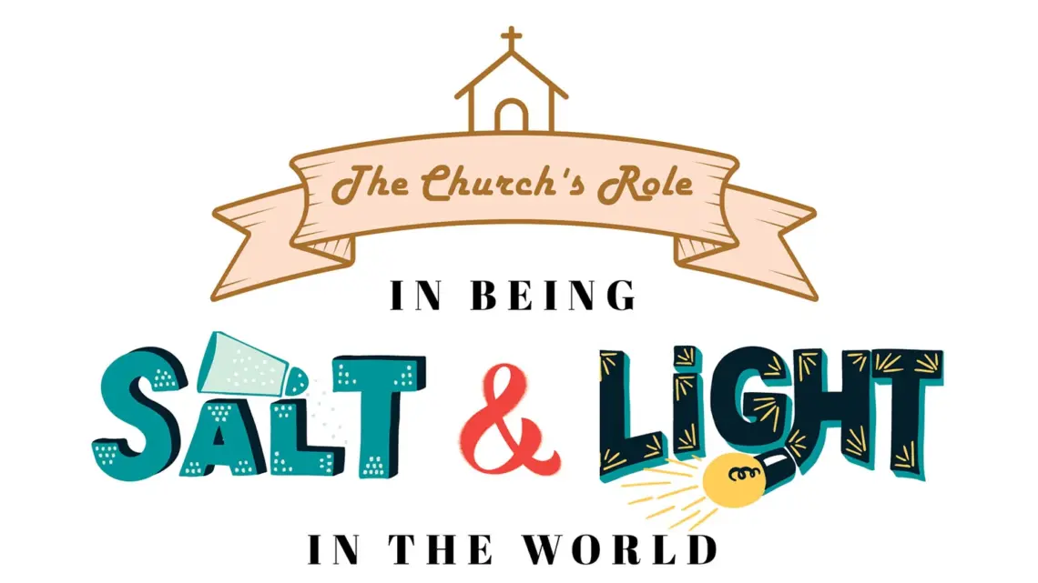 The Church’s role in being salt and light in the world