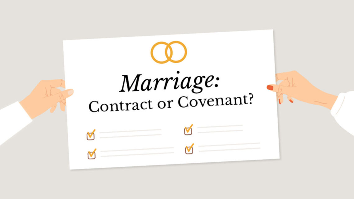 Marriage: Contract or Covenant?