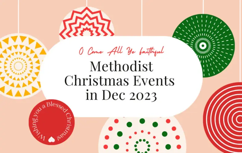 O Come All Ye Faithful: Methodist Christmas Events in Dec 2023